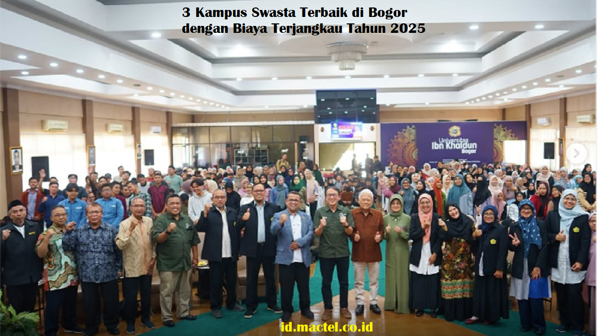 3 Kampus Swasta Terbaik di Bogor dengan Biaya Terjangkau Tahun 2025 3 Kampus Swasta Terbaik di Bogor dengan Biaya Terjangkau Tahun 2025