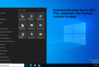Download Windows Server 2022: Fitur, Kelebihan, dan Panduan Instalasi Lengkap Download Windows Server 2022: Fitur, Kelebihan, dan Panduan Instalasi Lengkap