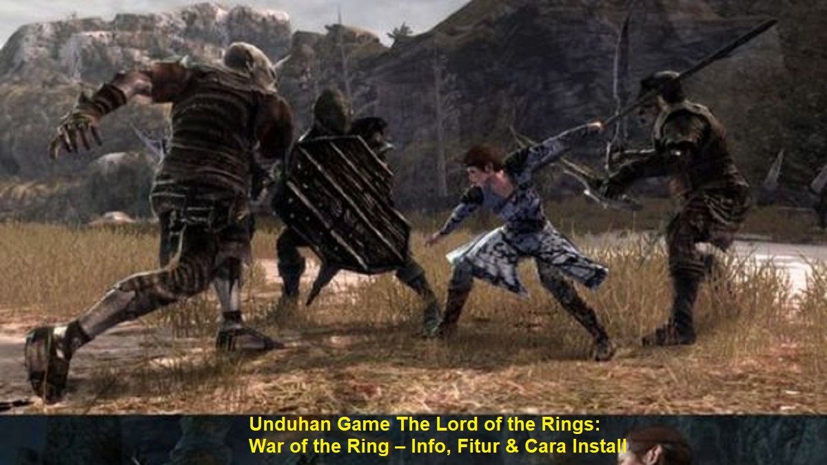 Unduhan Game The Lord of the Rings: War of the Ring – Info, Fitur & Cara Install