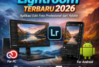 Download Lightroom Terbaru 2026 – Aplikasi Edit Foto Profesional dari Adobe